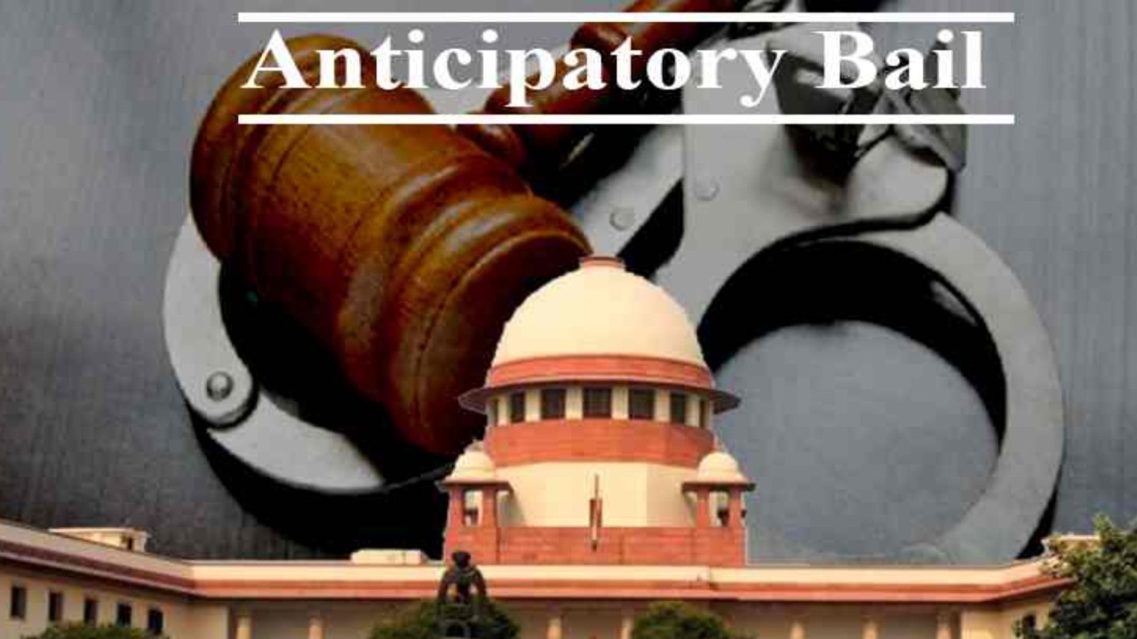 Anticipatory Bail सीमित अवधि के लिए निर्धारित नहीं की जा सकती : सुप्रीम कोर्ट