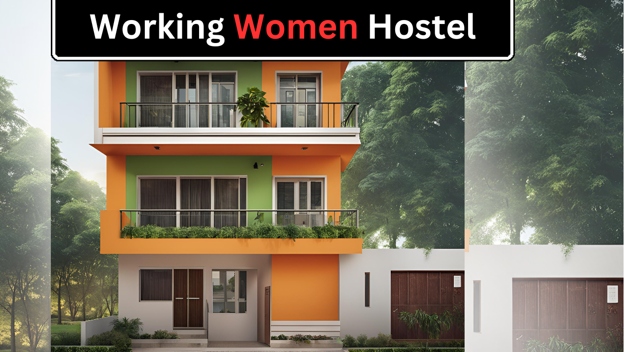 वर्किंग वूमेन के लिए Good News, 35.5 करोड़ से बनाया जाएगा पहला Working Women Hostel