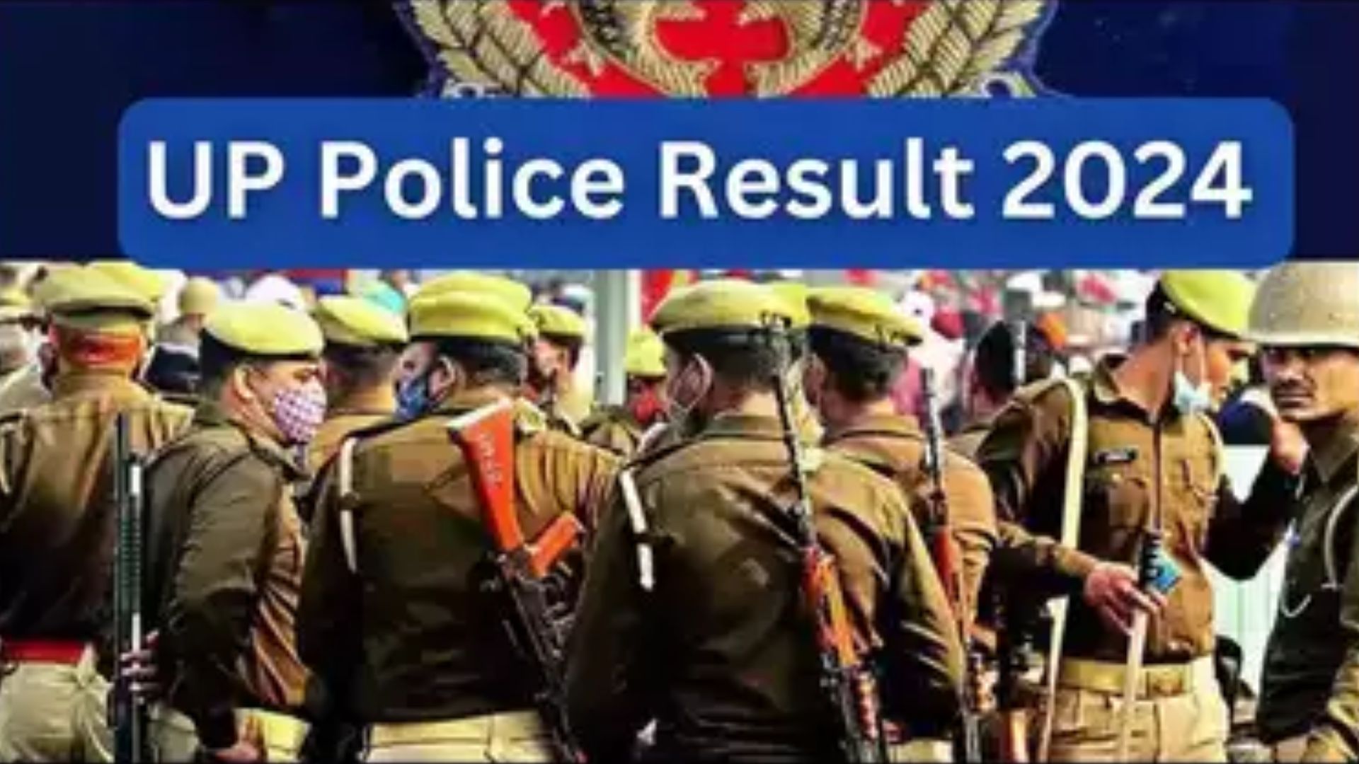 UP Police Constable Result 2024: यूपी सिपाही भर्ती परीक्षा का रिजल्ट घोषित, यहां डायरेक्ट लिंक से देखें अपना नाम