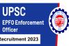 UPSC ने EPFO में 577 पदों पर निकाली वैकेंसी, जानिए कब तक कर सकेंगे अप्लाई