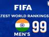 FIFA Rankings : 2018 के बाद पहली बार फीफा रैंकिंग में शीर्ष 99 में पहुंची भारतीय फुटबॉल टीम 