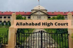 Allahabad High Court: संचार के युग में लिखित संदेश ना भेजना क्रूरता के आरोप को संदिग्ध बनाता है